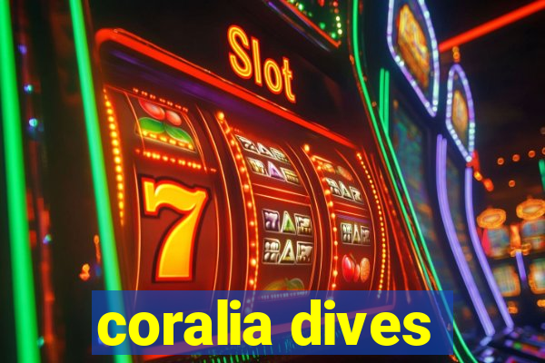 coralia dives